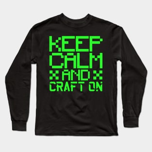 Keep calm and craft on Long Sleeve T-Shirt